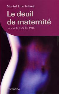 Le deuil de maternité