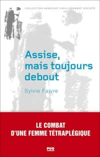 Assise, mais toujours debout : le combat d'une femme tétraplégique