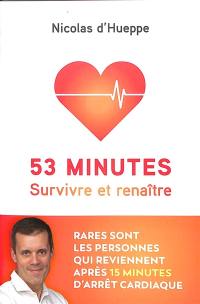 53 minutes : survivre et renaître