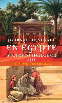 Journal de voyage en Egypte. L'Egypte politique : extraits