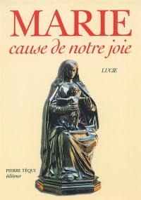 Marie, cause de notre joie