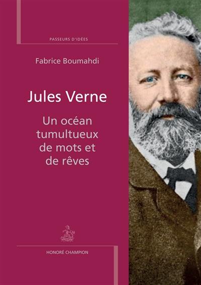 Jules Verne : un océan tumultueux de mots et de rêves