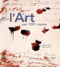 L'art par 1.001 mains