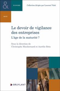 Le devoir de vigilance des entreprises : l'âge de la maturité ?