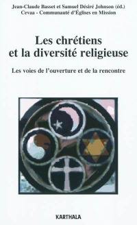 Les chrétiens et la diversité religieuse : les voies de l'ouverture et de la rencontre