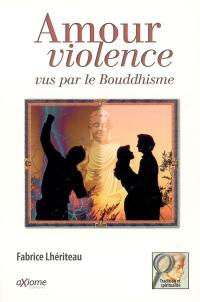 Amour et violence vus par le bouddhisme