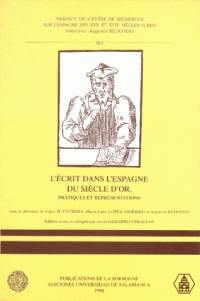 L'écrit dans l'Espagne du siècle d'or : pratiques et représentations : colloque international, Salamanque, 28 février-1er mars 1998