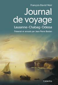 Journal de voyage : Lausanne-Chabag-Odessa : 1822-1825