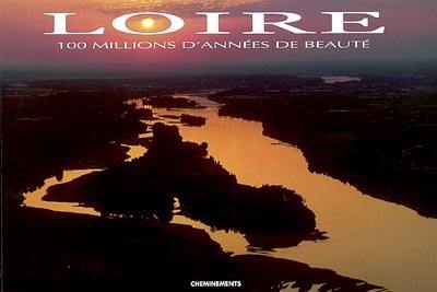 Loire : 100 millions d'années de beauté