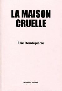 La maison cruelle