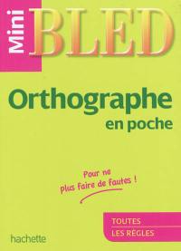 Orthographe en poche : toutes les règles