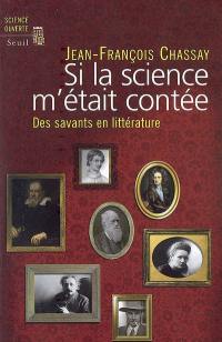 Si la science m'était contée : des savants en littérature