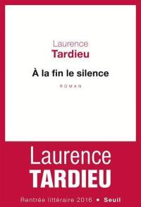 A la fin le silence