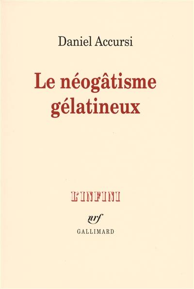 Le néogâtisme gélatineux