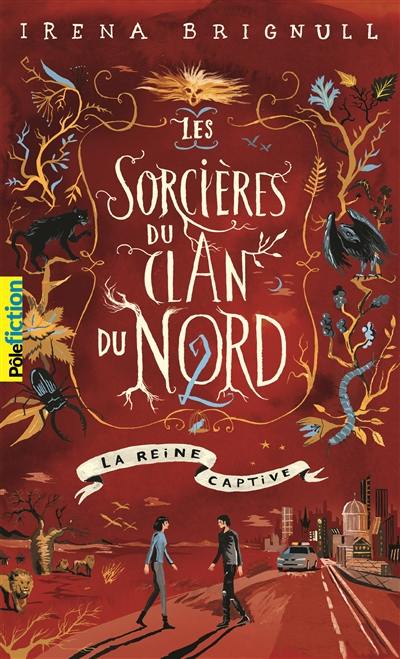 Les sorcières du clan du Nord. Vol. 2. La reine captive