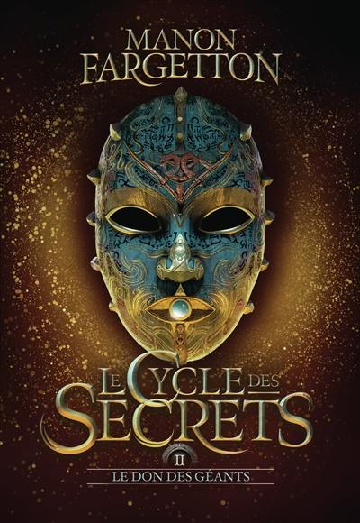 Le cycle des secrets. Vol. 2. Le don des géants