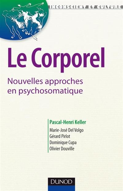 Le corporel : nouvelles approches en psychosomatique