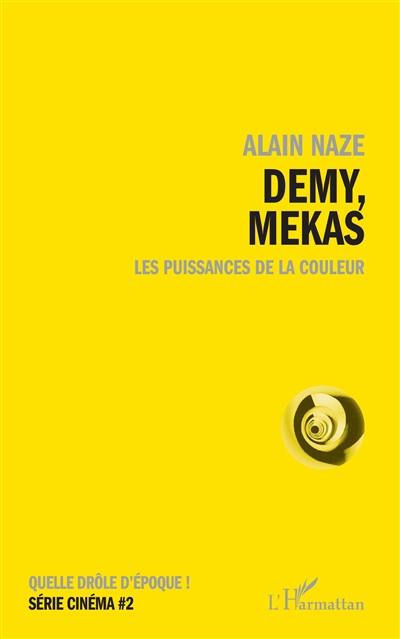 Demy, Mekas : les puissances de la couleur