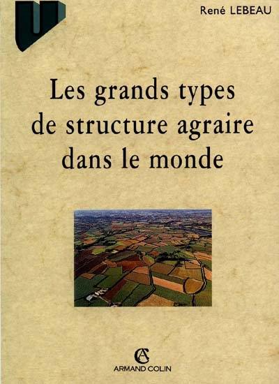 Les grands types de structures agraires dans le monde