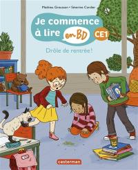 Je commence à lire en BD. Drôle de rentrée ! : CE1