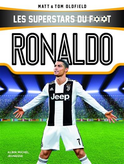 Les superstars du foot. Ronaldo : l'enfant prodige de Madère