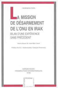 La mission de désarmement de l'ONU en Irak : bilan d'une expérience sans précédent