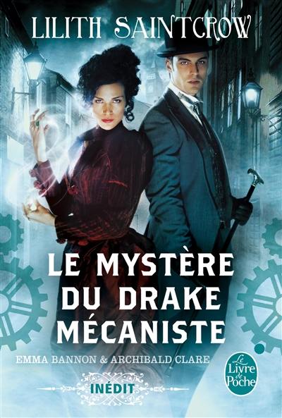 Emma Bannon & Archibald Clare. Le mystère du Drake mécaniste