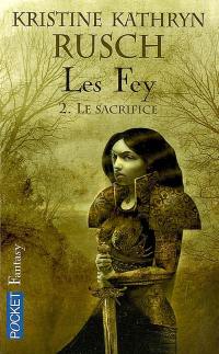 Les Fey. Vol. 2. Le sacrifice