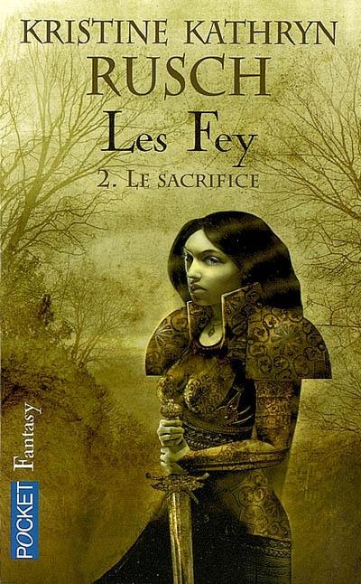 Les Fey. Vol. 2. Le sacrifice