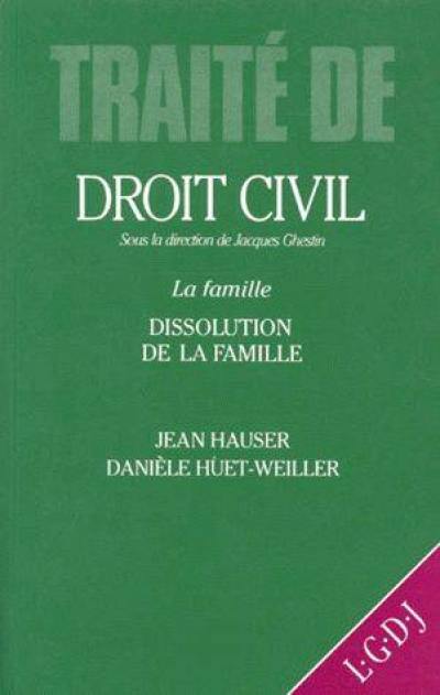 Traité de droit civil. La famille : dissolution de la famille