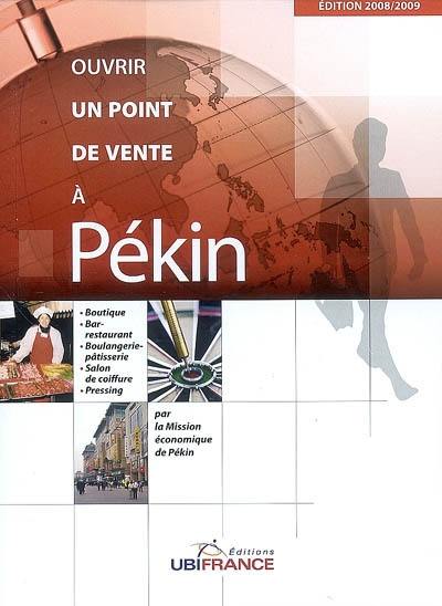 Ouvrir un point de vente à Pékin : boutique, bar-restaurant, boulangerie-pâtisserie, salon de coiffure, pressing