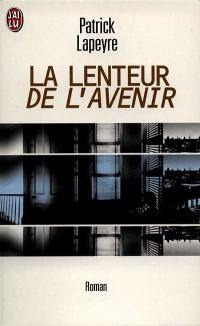 La lenteur de l'avenir