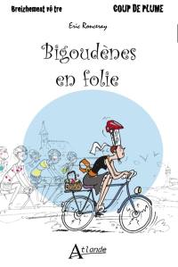 Bigoudènes en folie