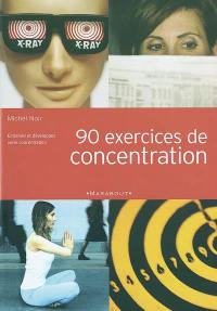 90 exercices pour la concentration