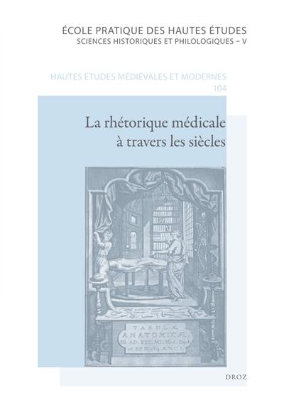 La rhétorique médicale à travers les siècles