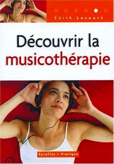 Découvrir la musicothérapie