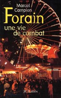 Forain, une vie de combat