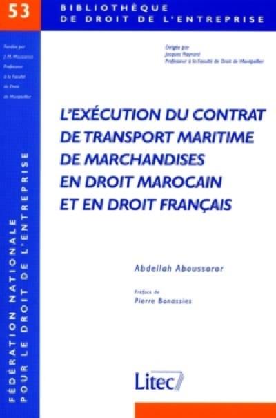 L'exécution du contrat de transport maritime de marchandises en droit marocain et en droit français