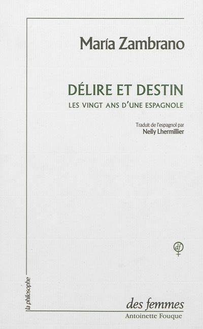 Délire et destin : les vingt ans d'une Espagnole