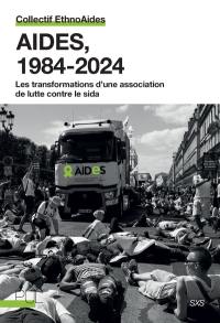 Aides, 1984-2024 : les transformations d'une association de lutte contre le sida