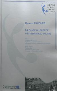 La santé du sportif professionnel salarié