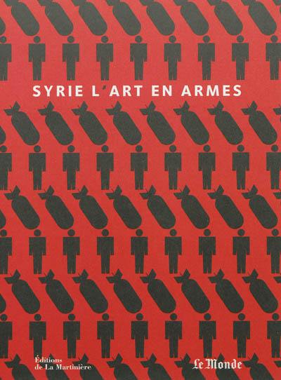 Syrie : l'art en armes