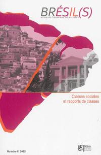 Brésil(s) : sciences humaines et sociales, n° 8. Classes sociales et rapports de classes