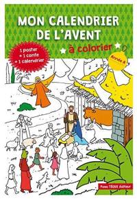 Mon calendrier de l'avent à colorier : année A : 1 poster + 1 conte + 1 calendrier