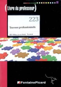 Travaux professionnels BEP métiers du secrétariat, terminale (livre du professeur)