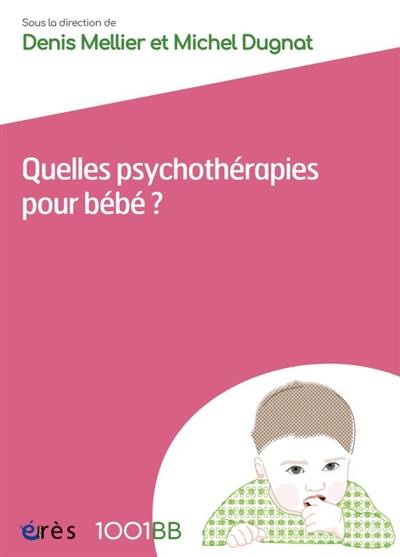 Quelles psychothérapies pour bébé ?