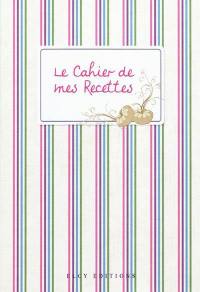 Le cahier des mes recettes