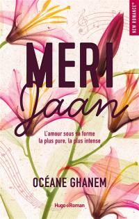 Meri Jaan : l'amour sous sa forme la plus pure, la plus intense