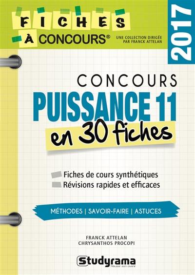 Concours Puissance 11 en 30 fiches : méthodes, savoir-faire et astuces