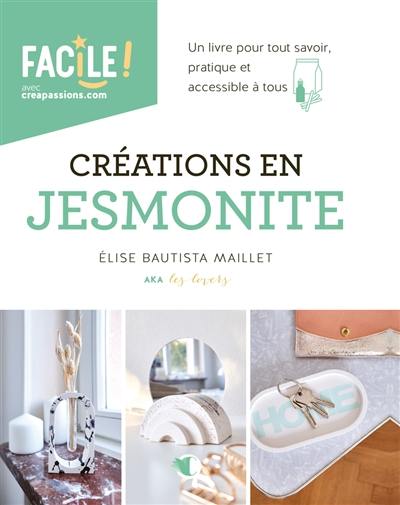 Créations en Jesmonite : un livre pour tout savoir, pratique et accessible à tous